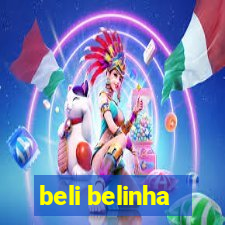 beli belinha